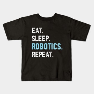 Eat sleep robotics engineer funny robotics coach dad Kids T-Shirt